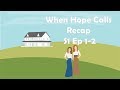 When Hope Calls Podcast S1 Ep 1 2 Recap