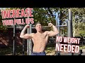 TOP THREE BODYWEIGHT ONLY EXERCISES TO INCREASE YOUR PULL UP STRENGTH AND REPS | NO WEIGHT NEEDED