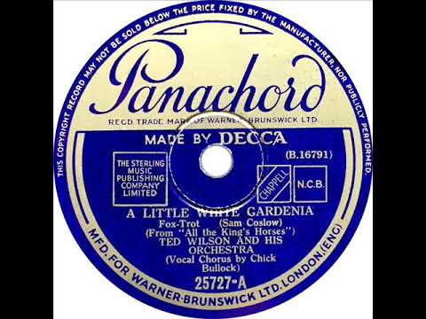 Ted Wilson (Russ Morgan) - A Little White Gardenia (Chick Bullock)