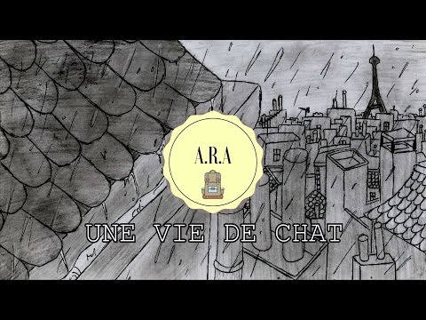 ARA - UNE VIE DE CHAT (clip officiel)