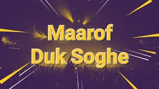 Download lagu Maarof - Duk Soghe mp3