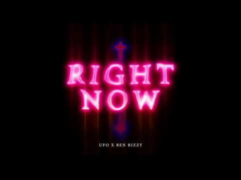 UFO - RIGHT NOW FT. BEN BIZZY (PROD.BY T-BIGGEST)