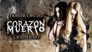 Trailer Oficial CORAZON MUERTO - DEAD HEART