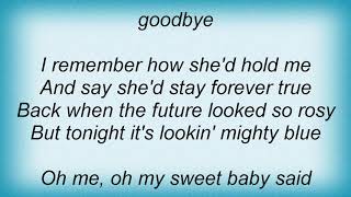 George Strait - Oh Me, Oh My Sweet Baby Lyrics