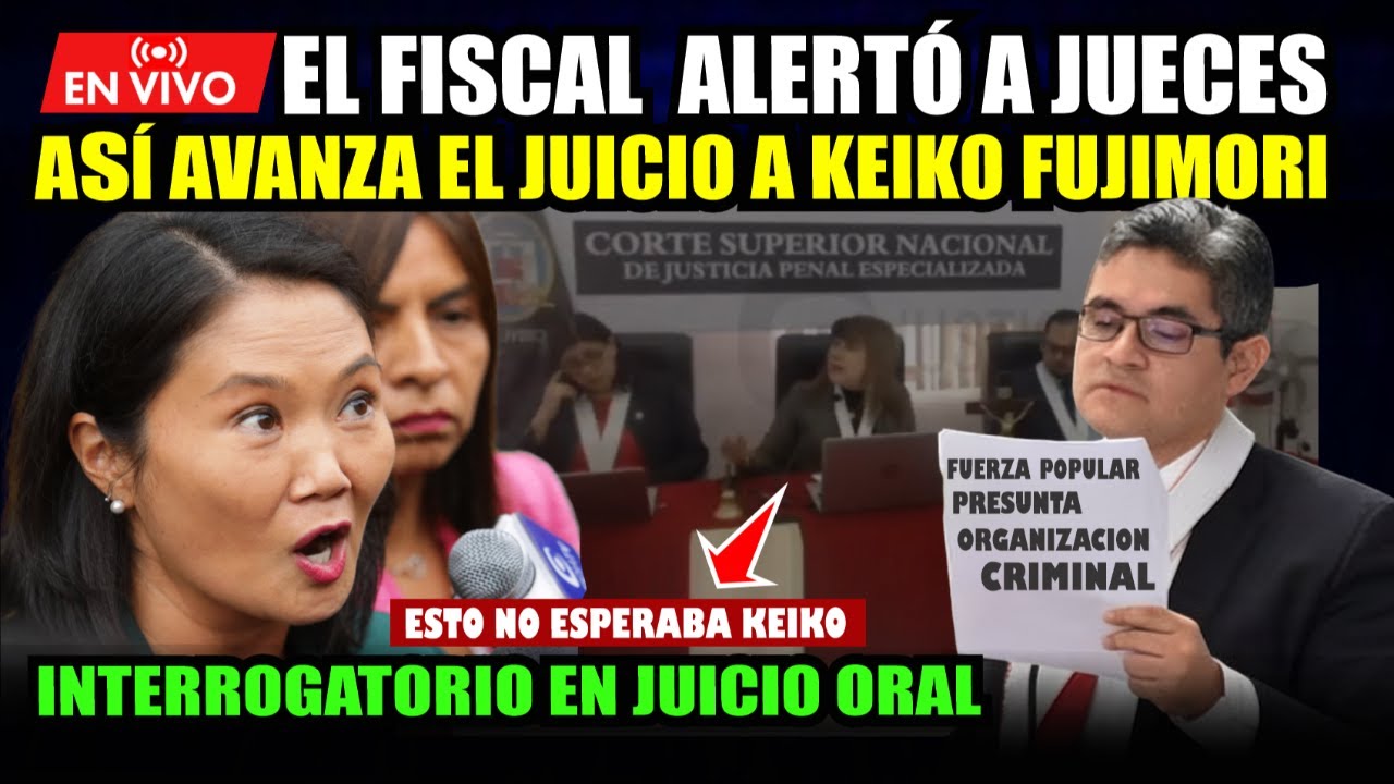 ¡ÚLTIMO MINUTO!🚨Juicio oral IMPERDIBLE contra Keiko Fujimori y otros caso Cócteles