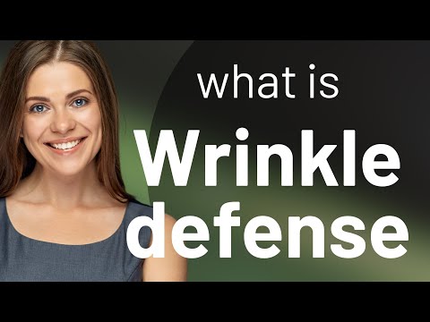 Wrinkle Defense: Understanding and Using the Phrase in English