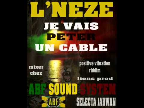 l'neze je vais peter un cable