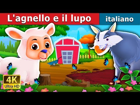 L'agnello e il lupo | The Lamb And The Wolf Story in Italian | Fiabe Italiane |@ItalianFairyTales