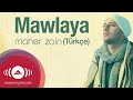 Maher Zain - Mawlaya (Turkish-Türkçe) | Official ...