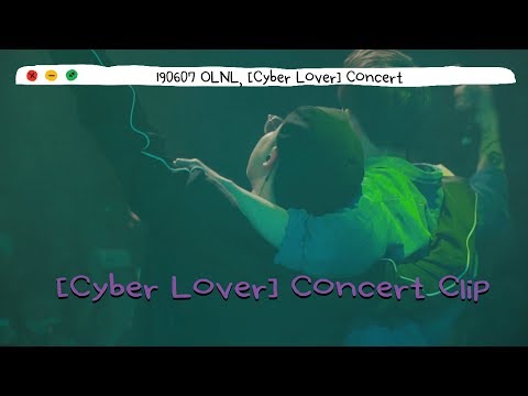 OLNL(오르내림) - [Cyber Lover] Concert Clip