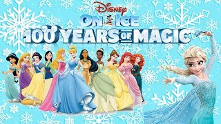 DISNEY ON ICE 100 YEARS OF MAGIC Beauty and the Beast Frozen and more