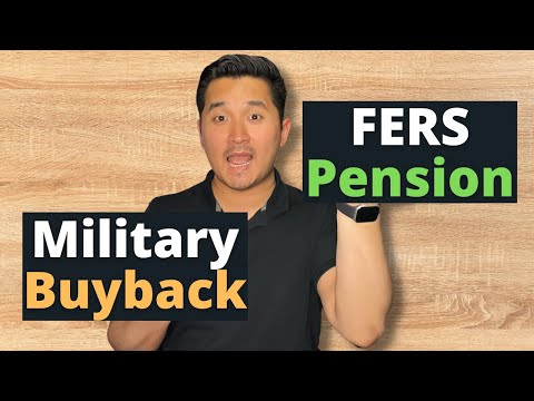 How to Calculate Your FERS Pension & Military Buyback (2024)