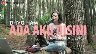 Download lagu Ada Aku Disini Dhyo Haw Tami Aulia Cover #Acoustrip mp3