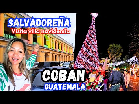 Salvadoreña impresionada de Coban *Por primera vez visita su Villa Navideña*