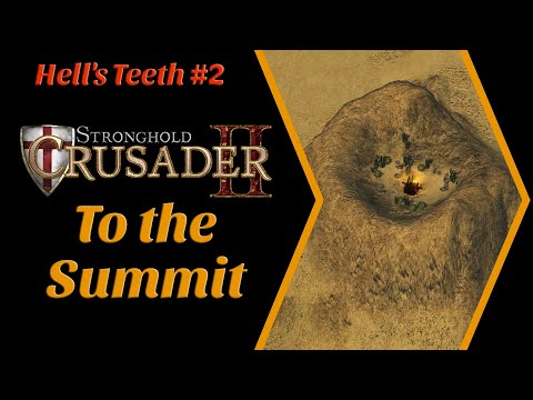 STRONGHOLD CRUSADER 2 - To the Summit (2023 Gameplay Walkthrough)