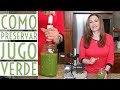 How To Preserve Green Juice For Several Days