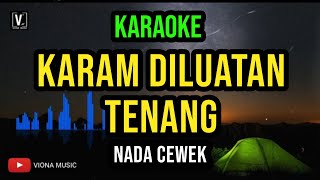 Download lagu Karam di Lautan Tenang Karaoke | Minus One Tanpa Vokal mp3
