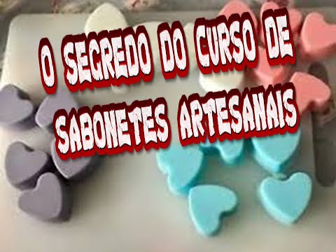 curso de sabonetes artesanais - sabonetes artesanais como fazer? (curso completo!)