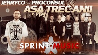 JerryCo feat. Proconsul - Asa Trec Anii | Single Oficial