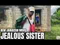 JEALOUS SISTER NEW JAMAICAN MOVIE TRUE WRLD TV
