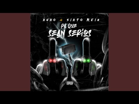 Pa’ Que Sean Serios