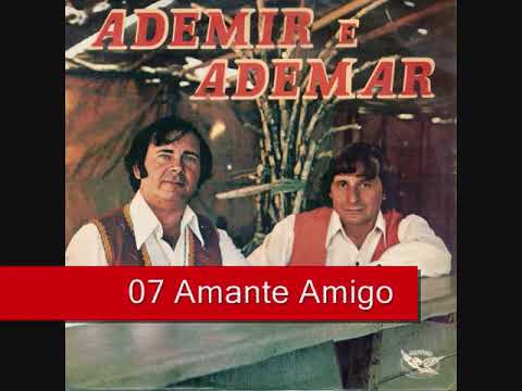 07 Amante Amigo - Ademir e Ademar (1978)