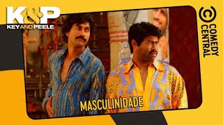 Masculinidade |  Key e Peele
