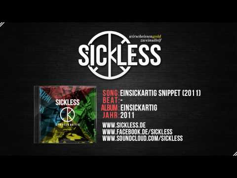 Sickless - Einsickartig Snippet (2011)