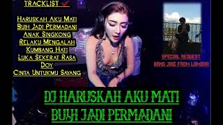 Download lagu DJ HARUSKAH AKU MATI || BUIH JADI PERMADANI || SPECIAL REQUEST BG JAIE FROM LAMBAR mp3