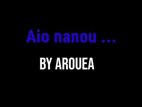 Aio nanou by Arouea (Karaoke) enjoy your time.🤘