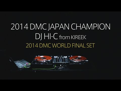 DJ HI-C from KIREEK  2014 DMC WORLD FINALSET