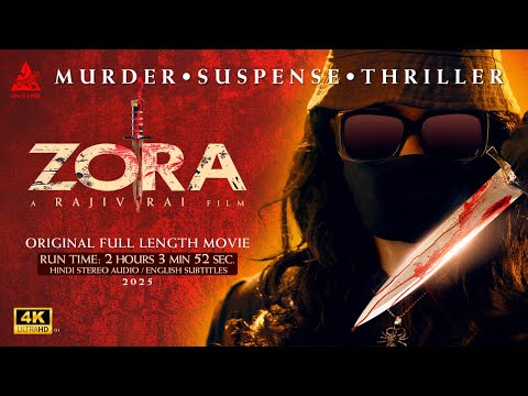 ZORA (2025) Full Movie 4K UltraHD| Rajiv Rai |Viju Shah|Palak Muchhal|Raashid Rangrez|Trimurti Films