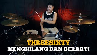 Download lagu Threesixty - Menghilang Dan Berarti || Drum Cover mp3 Download lagu Threesixty - Menghilang Dan Berarti || Drum Cover mp3