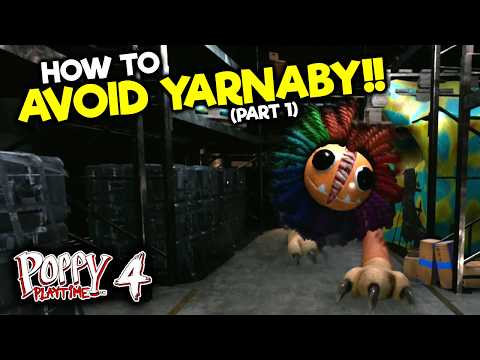 How to AVOID YARNABY and ESCAPE (Part 1) Poppy Playtime Chapter 4 Guide Walkthrough