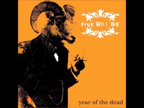 Five Will Die -'Year Of The Dead'