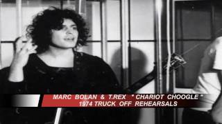 Marc Bolan &amp; T.Rex Chariot Choogle Truck Off Tour Rehearsals