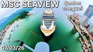 MSC SEAVIEW navio cruzeiro ship  07/03/26  Santos Buzios Salvador @cruzeiros2025 #insta360   maior
