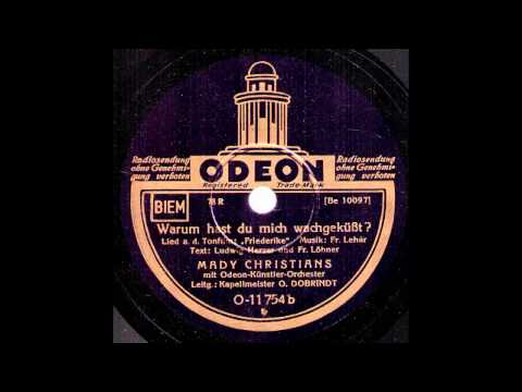 Warum hast du mich wachgeküßt? / Mady Christians mit dem Odeon-Künstler-Orchester