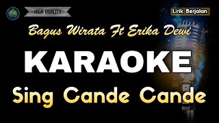 Download lagu SING CANDE CANDE BAGUS WIRATA FT ERIKA DEWI - KARAOKE mp3