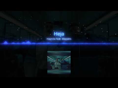 Heja Hayrola feat. Maestro
