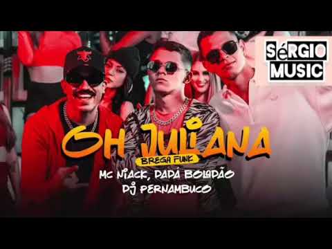 MC NIACK E DADÁ BOLADÃO - OH JULIANA -