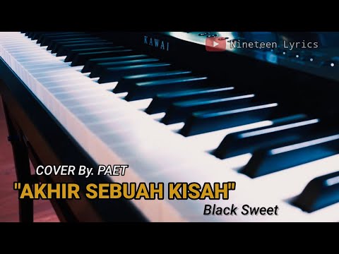 Akhir Sebuah Kisah (Lirik) Cover By PAET