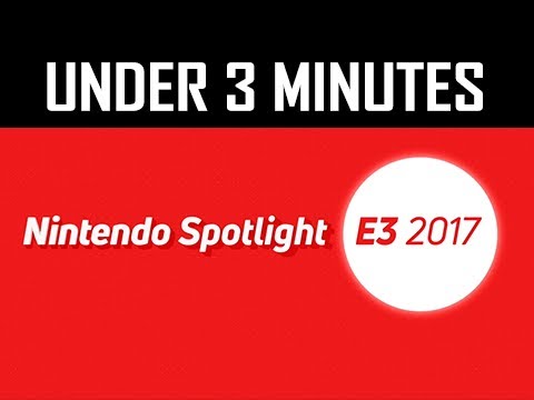 Nintendo E3 2017 Press Conference Under 3 Minutes
