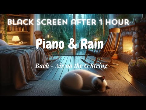 Bach: Air on the G String🎵10 Hours Soft Classical Piano Music & Rain Sounds💤Deep Sleep & Relaxation