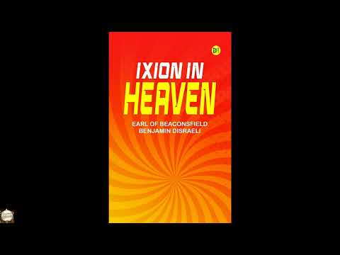 Ixion In Heaven by Earl of Beaconsfield Benjamin Disraeli — free full audiobook