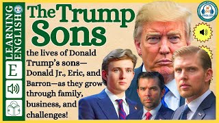 Improve your English  ⭐  Very Interesting Story - Level 3 - The Trump Sons | WooEnglish