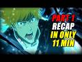THIS IS THE FALL OF SOUL CITY Bleach TYBW Part 1 Recap EVERYTHING Explained In 11 Mins