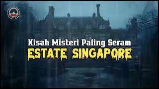 Download lagu mj12 Misteri Paling Seram | Kisah Seram Misteri Jam 12 - Estate Berhantu Kat Singapore #seram  mp3 Download lagu mj12 Misteri Paling Seram | Kisah Seram Misteri Jam 12 - Estate Berhantu Kat Singapore #seram  mp3