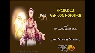 Francisco Ven Con Nosotros Lyrics English Translation