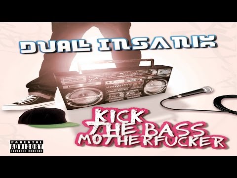 DUAL INSANIX - KICK THAT BASS MOTHERFUCKER (Album Preview)